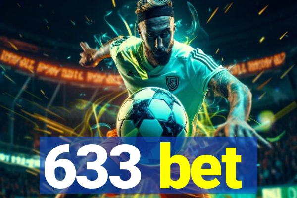 633 bet